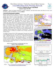Mote Marine Laboratory / Florida Keys National Marine Sanctuary  Coral Bleaching Early Warning Network Current Conditions Report #[removed]Updated August 28, 2014 Summary: Based on climate predictions, current conditions