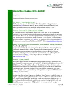 Linking Health & Learning e-Bulletin May, 2014 News and General Announcements The Agency of Education has Moved! We have moved to a new office in Barre. The “Contact Us” webpage has more
