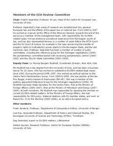 Members of the EEA Review Committee Chair: Fredrik Sejersted, Professor of Law, Head of the Centre for European Law, University of Oslo