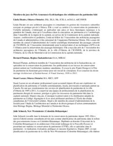 Membres du jury du Prix Assurances Ecclésiastiques des rebâtisseurs du patrimoine bâti Linda Dicaire, Ottawa (Ontario), BSc, BLA, Ma, fCSLA, mOALA, mICOMOS Linda Dicaire est une architecte paysagiste et consultante en