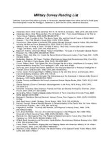 Military Survey Reading List Selected books from the article by Elaine M. Grossman, “Want to read more? Here are bonus book picks from the experts” Inside the Pentagon, December 2, 2004 and the CARL reference librari