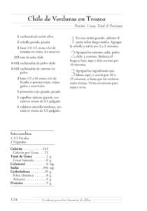 Chile de Verduras en Trozos Porción: 1 taza, Total: 8 Porciones 1 cucharada de aceite oliva 1 cebolla grande, picada 2 latas[removed]onzas c/u) de tomates en trozo, sin escurrirr