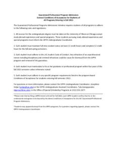 Guaranteed Professional Program Admissions General Conditions of Acceptance for Students of All Programs Entering in Fall 2013 The Guaranteed Professional Programs Admissions Initiative requires students of all programs 