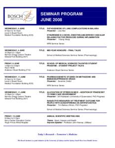 SEMINAR PROGRAM JUNE 2008 WEDNESDAY, 4 JUNE 9:15am to 10:15am Level 3, Board Room Medical Foundation Building (K25)