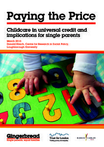 Paying the Price Childcare in universal credit and implications for single parents March 2015 Donald Hirsch, Centre for Research in Social Policy, Loughborough University