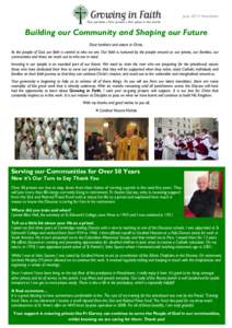 June 2014 Newsletter  Building our Community and Shaping our Future Dear brothers and sisters in Christ, As the people of God, our faith is central to who we are. Our faith is nurtured by the people around us: our priest