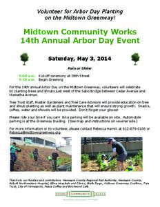 Volunteer for Arbor Day Planting on the Midtown Greenway! Midtown Community Works 14th Annual Arbor Day Event Saturday, May 3, 2014