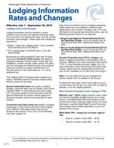 Washington State Department of Revenue 	  Lodging Information Rates and Changes Effective July 1 - September 30, 2015 Lodging Taxes and Charges
