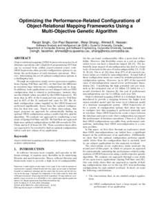 Optimizing the Performance-Related Configurations of Object-Relational Mapping Frameworks Using a Multi-Objective Genetic Algorithm Ravjot Singh†, Cor-Paul Bezemer†, Weiyi Shang‡, Ahmed E. Hassan† Software Analys
