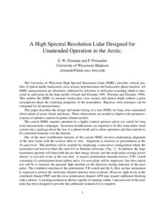 A High Spectral Resolution Lidar Designed for Unattended Operation in the Arctic. E. W. Eloranta and P. Ponsardin University of Wisconsin-Madison [removed] The University of Wisconsin High Spectral Res