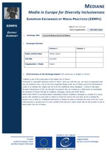 MEDIANE Media in Europe for Diversity Inclusiveness E UROPEAN E XCHANGES OF M EDIA P RACTICES (EEMP S ) EEMPS  Pair n° (for CoE only):