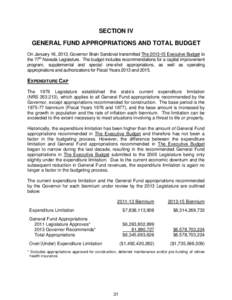 SECTION IV GENERAL FUND APPROPRIATIONS AND TOTAL BUDGET On January 16, 2013, Governor Brain Sandoval transmitted The[removed]Executive Budget to the 77th Nevada Legislature. The budget includes recommendations for a capi