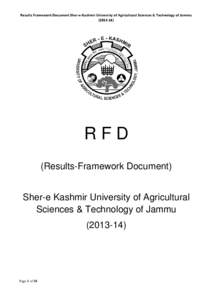 Results Framework Document Sher-e-Kashmir University of Agricultural Sciences & Technology of Jammu[removed]RFD (Results-Framework Document) Sher-e Kashmir University of Agricultural