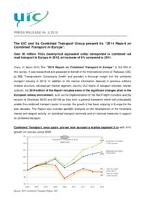 Between the AT Kearney Study and the Study on Capacity Reserves 2015, 15 years elapsed during which no study or report was published to highlight global combined-transport trends at European level in terms of volumes, of