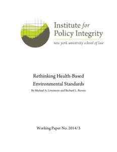 Rethinking Health-Based Environmental Standards By Michael A. Livermore and Richard L. Revesz Working Paper No[removed] 