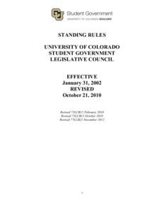 STANDING RULES UNIVERSITY OF COLORADO STUDENT GOVERNMENT LEGISLATIVE COUNCIL EFFECTIVE January 31, 2002