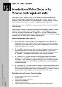 JOINT ANF & VHIA STATEMENT  Introduction of Police Checks in the Victorian public aged care sector The contents of this joint statement by VHIA and ANF reﬂects their common understanding of the Commonwealth’s require