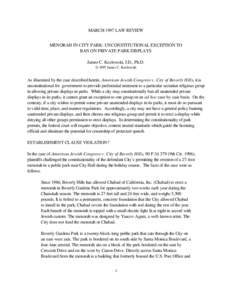 MARCH 1997 LAW REVIEW MENORAH IN CITY PARK: UNCONSTITUTIONAL EXCEPTION TO BAN ON PRIVATE PARK DISPLAYS James C. Kozlowski, J.D., Ph.D. © 1997 James C. Kozlowski