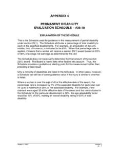 APPENDIX 4 PERMANENT DISABILITY EVALUATION SCHEDULE – #39.10 EXPLANATION OF THE SCHEDULE This is the Schedule used for guidance in the measurement of partial disability under section[removed]The Schedule attributes a pe