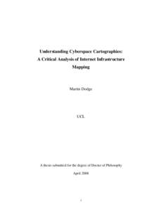 Understanding Cyberspace Cartographies: A Critical Analysis of Internet Infrastructure Mapping Martin Dodge