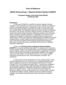 Terms of Reference ESSAS Working Group 1: Regional Climate Prediction (WGRCP) Ecosystem Studies of Sub-Arctic Seas (ESSAS) 28 February[removed]Introduction
