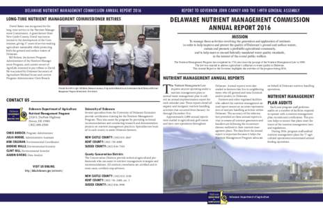 DELAWARE NUTRIENT MANAGEMENT COMMISSION ANNUAL REPORT 2016 LONG-TIME NUTRIENT MANAGEMENT COMMISSIONER RETIRES David Baker was recognized for his long-time service to the Nutrient Management Commission. A grain farmer fro