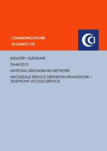 COMMUNICATIONS ALLIANCE LTD INDUSTRY GUIDELINE G646:2012 NATIONAL BROADBAND NETWORK