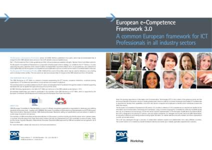 European e-Competence Framework 3.0 A common European framework for ICT Professionals in all industry sectors The European e-Competence Framework version 3.0 (CWAis published in four parts, which may be downloade