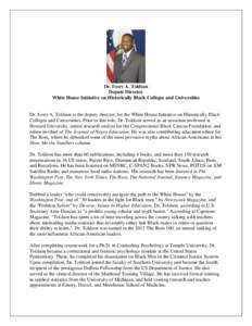 Dr. Ivory A. Toldson Deputy Director White House Initiative on Historically Black Colleges and Universities Dr. Ivory A. Toldson is the deputy director, for the White House Initiative on Historically Black Colleges and U