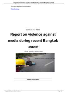 Report on violence against media during recent Bangkok unrest Extrait du Reporters Sans Frontières http://fr.rsf.org Licence to kill
