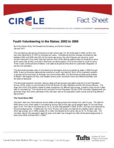 Youth Volunteering in the States: 2002 to 2009 By Emily Hoban Kirby, Kei Kawashima-Ginsberg, and Surbhi Godsay January[removed]