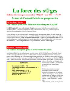 La force des s@ges Bulletin électronique mensuel de l’AQDR – mai 2015 — No 97 Le tour de l’actualité aînée en quelques clics Affaire Eddy Savoie