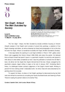 Press release  Van Gogh / Artaud The Man Suicided by Society Vincent van Gogh[removed]), Portrait de l’artiste au chevalet [Portrait of the Artist at