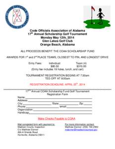 Code Officials Association of Alabama 17th Annual Scholarship Golf Tournament Monday May 12th, 2014 Glen Lakes Golf Club Orange Beach, Alabama ALL PROCEEDS BENEFIT THE COAA SCHOLARSHIP FUND