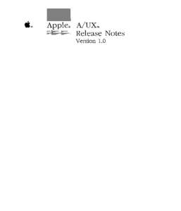 .®  Apple® A/UXTM Release Notes Version 1.0