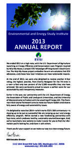 Environmental and Energy Study Institute[removed]ANNUAL REPORT We ended 2013 on a high note, with the U.S. Department of Agriculture launching an Energy Efficiency and Conservation Loan Program inspired