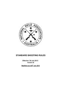 STANDARD SHOOTING STANDARD SHOOTING RULES Effective: 26 July 2013 Version 2b