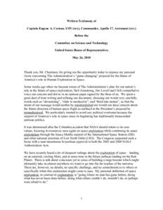 Written Testimony of Captain Eugene A. Cernan, USN (ret.), Commander, Apollo 17, Astronaut (ret.) Before the Committee on Science and Technology United States House of Representatives May 26, 2010