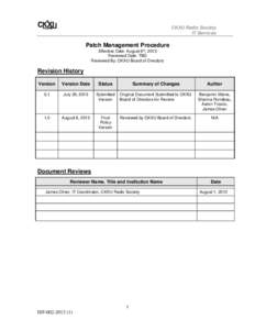 CKXU Radio Society IT Services Patch Management Procedure Effective Date: August 6th, 2013 Reviewed Date: TBD