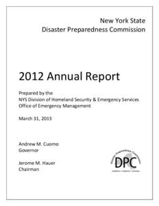 New York State Disaster Preparedness Commission 2012 Annual Report Prepared by the NYS Division of Homeland Security & Emergency Services
