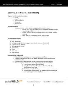 RealCareer® Welding Solutions - guideWELD™ LIVE real welding guidance system  Lesson 3.2: Fact Sheet Lesson 3.2: Fact Sheet – Weld Testing Types of Non-Destructive Examination