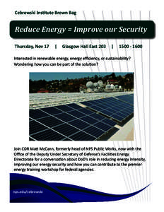 Cebrowski Institute Brown Bag  Reduce Energy = Improve our Security Thursday, Nov 17  |