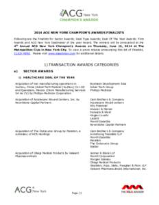 2014 ACG NEW YORK CHAMPION’S AWARDS FINALISTS Following are the Finalists for Sector Awards; Deal Type Awards; Deal Of The Year Awards; Firm Awards and ACG New York Dealmaker of the year Award. The winners will be anno