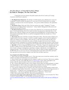 Five Easy Pieces: A. Starter Kit For S.E.C. Filings By Diana B. Henriques, The New York Times A quick guide to five basic documents that public companies file with the Securities and Exchange Commission, and five tips on