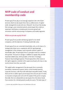 1  NVP code of conduct and membership code Private equity ﬁrms play an increasingly important role in the Dutch economy. Dutch private equity ﬁrms had 22.5 billion euros of capital