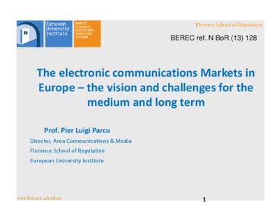 The electronic communications Markets in Europe – the vision and challenges for the medium and long term