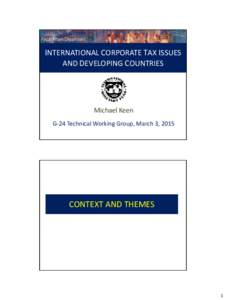 INTERNATIONAL CORPORATE TAX ISSUES AND DEVELOPING COUNTRIES Michael Keen G-24 Technical Working Group, March 3, 2015