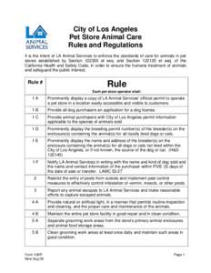 City of Los Angeles Pet Store Animal Care Rules and Regulations It is the intent of LA Animal Services to enforce the standards of care for animals in pet stores established by Section[removed]et seq. and Section[removed]e
