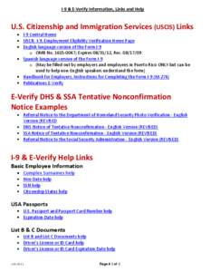 I-9 & E-Verify Information, Links and Help  U.S. Citizenship and Immigration Services (USCIS) Links I-9 Central Home USCIS I-9, Employment Eligibility Verification Home Page English language version of the Form I-9