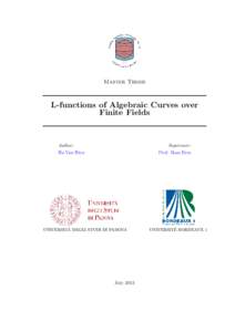 Master Thesis  L-functions of Algebraic Curves over Finite Fields  Supervisor: